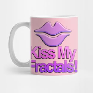 Kiss My Fractals Mug